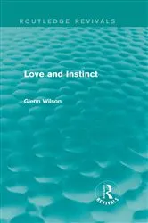 Book cover of Love and Instinct (Routledge Revivals) by Glenn Wilson