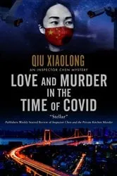 Book cover of Love and Murder in the Time of Covid by Qiu Xiaolong