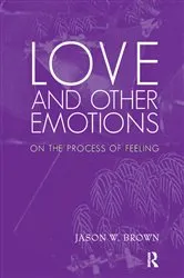 Book cover of Love and Other Emotions by Jason W. Brown
