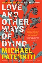 Book cover of Love and Other Ways of Dying by Unknown