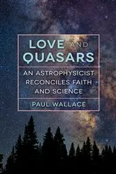 Book cover of Love and Quasars by Paul Wallace