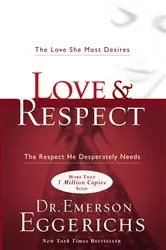 Book cover of Love and Respect by Dr. Emerson Eggerichs