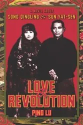 Book cover of Love and Revolution by Ping Lu