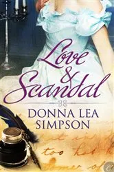Book cover of Love and Scandal by Donna Lea Simpson