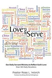 Book cover of Love and Serve by Pastor Ross L. Worch