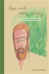 Book cover of Love and Some Verses by Sam Beam