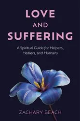 Book cover of Love and Suffering by Zach Beach