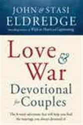 Book cover of Love and War Devotional for Couples by John Eldredge