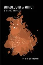 Book cover of Love Anthology and the Dark Side by Bruno Schaeffer