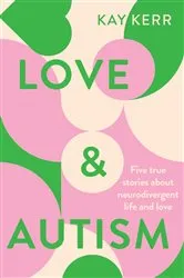 Book cover of Love & Autism by Kay Kerr