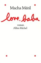 Book cover of Love. Baba by Macha Méril