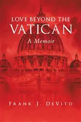 Book cover of Love Beyond The Vatican by DeVito, Frank,  J.