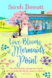 Book cover of Love Blooms at Mermaids Point by Sarah Bennett
