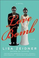 Book cover of Love Bomb by Lisa Zeidner