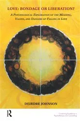 Book cover of Love: Bondage or Liberation? by Deirdre Johnson