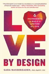 Book cover of Love by Design by Dr. Sara Nasserzadeh