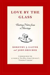 Book cover of Love by the Glass by Dorothy J. Gaiter