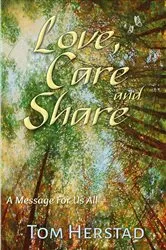 Book cover of Love, Care and Share by Tom Herstad