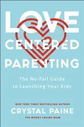 Book cover of Love-Centered Parenting by Crystal Paine
