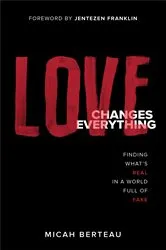 Book cover of Love Changes Everything by Micah Berteau
