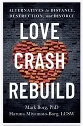 Book cover of Love. Crash. Rebuild. by Mark Borg