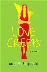 Book cover of Love Creeps by Amanda Filipacchi