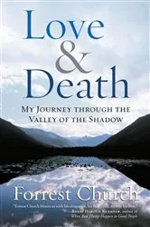 Book cover of Love & Death by Forrest Church