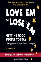 Book cover of Love 'Em or Lose 'Em, Sixth Edition by Beverly Kaye