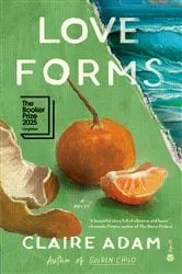 Book cover of Love Forms by Claire Adam