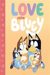 Book cover of Love from Bluey by Suzy Brumm