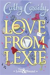 Book cover of Love from Lexie (The Lost and Found) by Cathy Cassidy