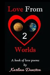 Book cover of Love From Two Worlds by Karlina Dunston