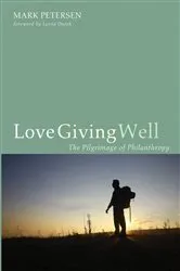 Book cover of Love Giving Well by Mark Petersen