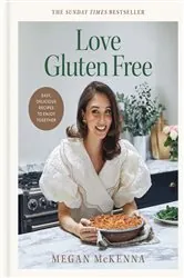 Book cover of Love Gluten Free by Megan McKenna
