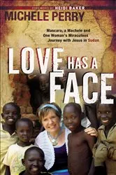 Book cover of Love Has a Face by Michele Perry