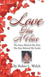 Book cover of Love Has a Voice by Robin L. L. Welch