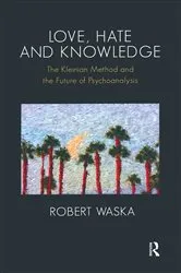 Book cover of Love, Hate and Knowledge by Robert Waska