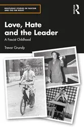 Book cover of Love, Hate and the Leader by Unknown
