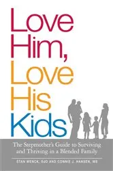 Book cover of Love Him, Love His Kids by Stan Wenck
