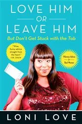 Book cover of Love Him Or Leave Him, but Don't Get Stuck With the Tab by Unknown