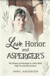 Book cover of Love, Honor, and Asperger's by Unknown