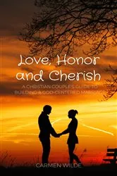 Book cover of Love, Honor and Cherish by Carmen Wilde