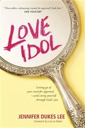 Book cover of Love Idol by Jennifer Dukes Lee