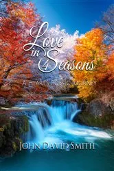 Book cover of Love in 4 Seasons by John Smith