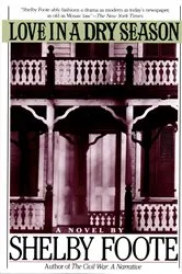 Book cover of Love in a Dry Season by Shelby Foote