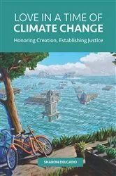Book cover of Love in a Time of Climate Change by Sharon Delgado