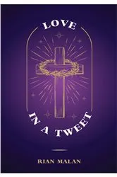 Book cover of Love in a Tweet by Rian Malan