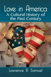 Book cover of Love in America by Lawrence R. Samuel