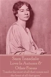 Book cover of Love In Autumn & Other Poems by Sara Teasdale