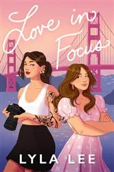 Book cover of Love in Focus by Lyla Lee
